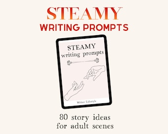 Steamy writing prompts ebook for adult romance fiction, Spicy story starter ideas (PDF)