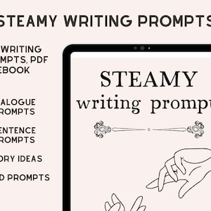 May include: A digital tablet displays the text "STEAMY writing prompts" in a decorative font, with additional text indicating 80 writing prompts, PDF ebook, dialogue prompts, sentence prompts, story ideas, and word prompts. The image has a light pink background.
