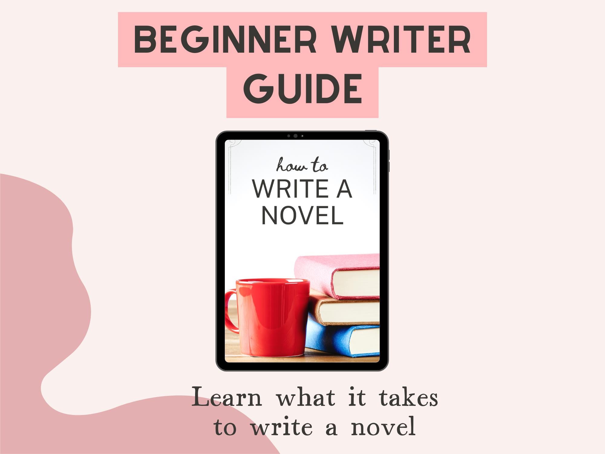 Guide for writing a book, How To Write A Novel PDF ebook, Creative writing help, Become a writer
