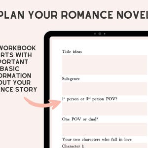 May include: A digital tablet displaying a romance novel planning workbook with fields for title ideas, sub-genre, POV, and character details. The text reads: PLAN YOUR ROMANCE NOVEL and THE WORKBOOK STARTS WITH IMPORTANT BASIC INFORMATION ABOUT YOUR ROMANCE STORY.
