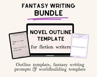 May include: A digital fantasy writing bundle with a laptop and two printouts. The laptop screen displays "NOVEL OUTLINE TEMPLATE for fiction writers." One printout has a quote, the other a worldbuilding prompt. Text at the top reads "FANTASY WRITING BUNDLE."