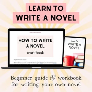 How To Write A Novel guide and workbook, Creative writing course with writing exercises, Writing a book for beginners PDF