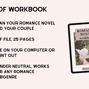 May include: A digital PDF workbook for planning romance novels, featuring 25 pages. The text reads: PDF WORKBOOK, PLAN YOUR ROMANCE NOVEL AND YOUR COUPLE, PDF FILE, 25 PAGES, USE ON YOUR COMPUTER OR PRINT OUT, GENDER-NEUTRAL, WORKS FOR ANY ROMANCE SUBGENRE.