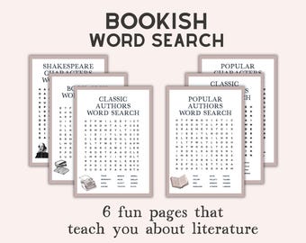 May include: A collection of six printable word search pages titled BOOKISH WORD SEARCH and 6 fun pages that teach you about literature. Each page features black text on a white background with a light border, including themes like Classic Authors, Popular Characters, and Shakespeare Characters with small illustrations.