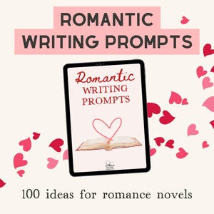 Romantic writing prompts, Romance novel story starters, Dialogue prompts, Sentences to start a story with, Scene ideas and inspiration