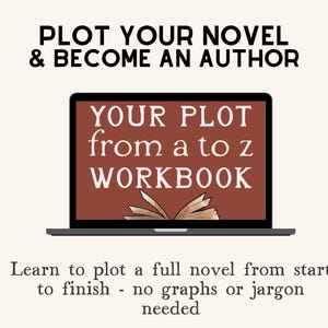 Könnte beinhalten: Ein Laptop zeigt ein Arbeitsbuch mit dem Titel "YOUR PLOT from a to z WORKBOOK" mit einer Abbildung eines offenen Buches. Der Text "PLOT YOUR NOVEL & BECOME AN AUTHOR" steht darüber. Darunter steht "Learn to plot a full novel from start to finish - no graphs or jargon needed."