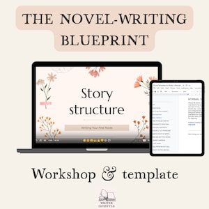 Novel writing blueprint, Story structure video workshop and novel outline template, Book writing course, Write my own story