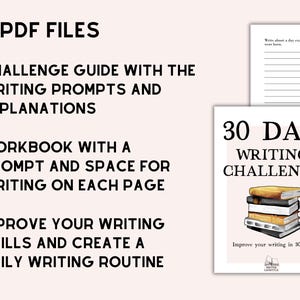 May include: Two PDF files including a challenge guide with writing prompts and explanations, and a workbook with a prompt and space for writing on each page. The cover features the text 30 DAY WRITING CHALLENGE and an illustration of stacked books.