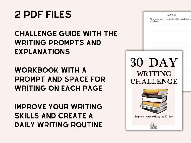 May include: Two PDF files including a challenge guide with writing prompts and explanations, and a workbook with a prompt and space for writing on each page. The cover features the text 30 DAY WRITING CHALLENGE and an illustration of stacked books.
