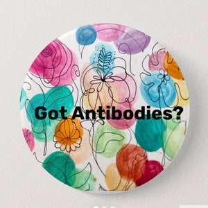 Celebrate Science button: Got Antibodies?