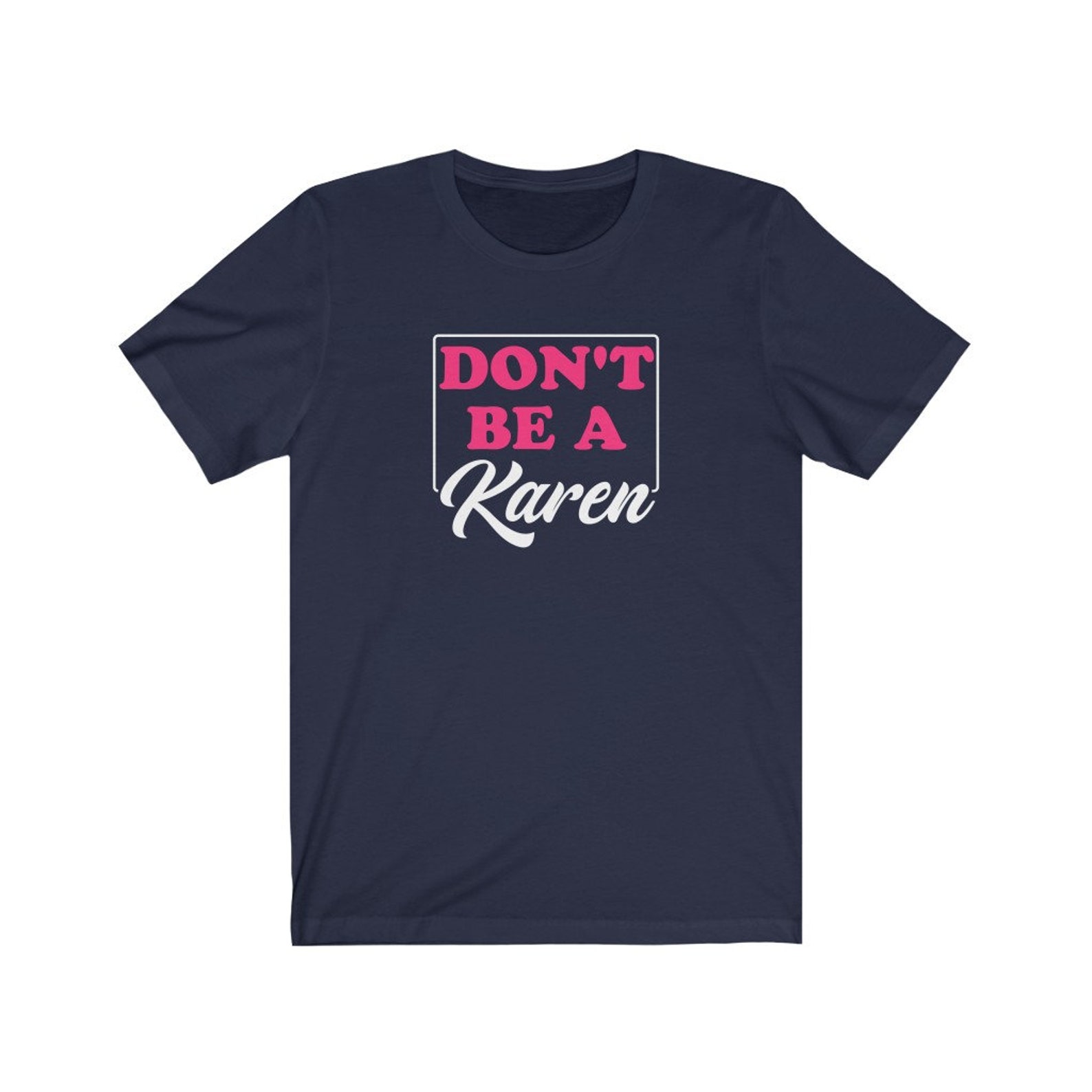 dont be a karen shirt