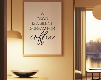 Funny Coffee Print: Kitchen Cafe Wall Art