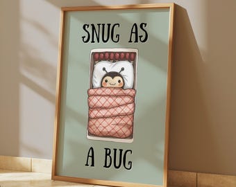Snug as a bug Print - Green Print - Above Bed Poster - cute bedroom Decor - kids bedroom art