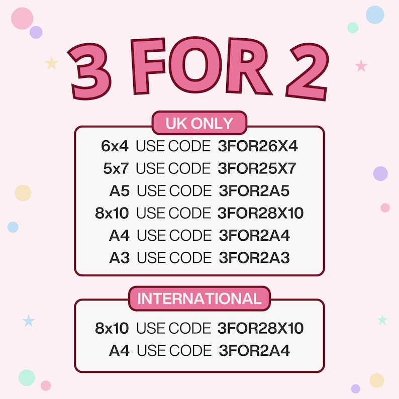 A graphic with a pink background shows "3 FOR 2" at the top, followed by UK and International discount codes for various print sizes.