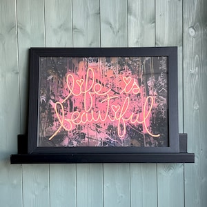 Neon style quotes, neon quotes, graffiti wall art, graffiti prints, glows prints, feel good prints, neon sign, neon prints, quirky art, fun
