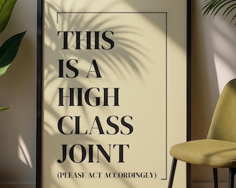 High Class Joint - Pobieranie cyfrowe - Zabawne wydruki - Wydruki z cytatami - Drukuj w domu