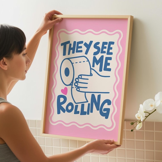 Funny Bathroom Print - Toilet Paper Art - Pink WC Poster - They see me rolling