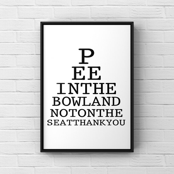 Pee in the Bowl and Not on the Floor Bathroom Decor Funny Print Eye Test Posters Uk Prints A3 A4 A5 Prints Cheap Prints Etsy