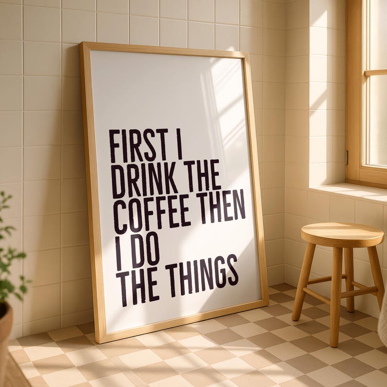 Funny Coffee Kitchen Print: "First I Drink Coffee" A3/A4 image 1