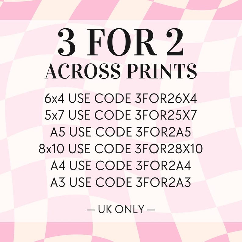 May include: A promotional graphic with the text "3 FOR 2 ACROSS PRINTS" in a bold, black font. Below, various print sizes are listed with corresponding discount codes. The background features a pink and white checkered pattern.