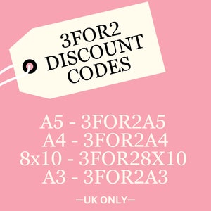 May include: A pink background with a cream-colored tag that reads "3FOR2 DISCOUNT CODES." Below the tag are codes for A5, A4, 8x10, and A3 sizes. The text "-UK ONLY-" is at the bottom.