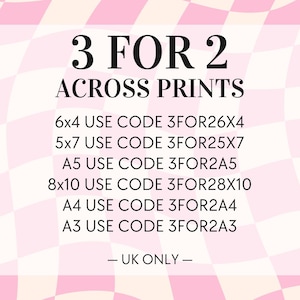 May include: Pink and white checkered background with text that reads "3 FOR 2 ACROSS PRINTS".  The text lists different sizes of prints and corresponding discount codes: 6x4 USE CODE 3FOR26X4, 5x7 USE CODE 3FOR25X7, A5 USE CODE 3FOR2A5, 8x10 USE CODE 3FOR28X10, A4 USE CODE 3FOR2A4, A3 USE CODE 3FOR2A3. The text ends with "UK ONLY -"