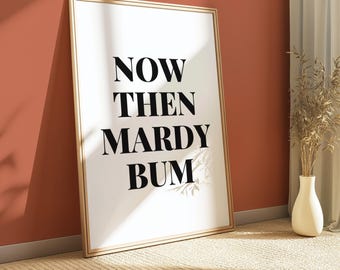 Now Then Mardy Bum Print: Black & White Song Lyric Typography