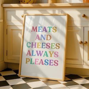 Meats and Cheeses - Kitchen Print - Typography Art - Kitchen Quotes - Colourful Kitchen Decor