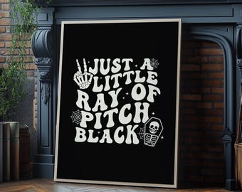 Funny Quote Art Print - Gothic Emo Decor - Black Sarcastic Posters