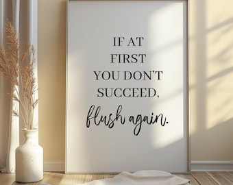 Funny Bathroom Print: 'Flush Again' Toilet Poster