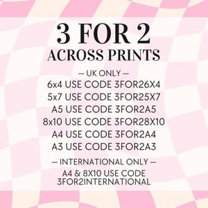 May include: A pink and white checkered background with the text "3 FOR 2 ACROSS PRINTS" in black. The text below lists different print sizes and corresponding discount codes for UK and international orders.