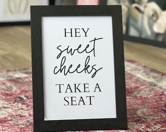 Sweet Cheeks Bathroom Print - Funny Restroom Wall Art- Typography Poster - Toilet Sign
