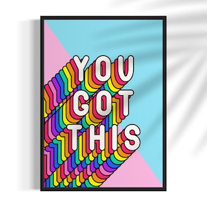 You Got This Print: Colorful Motivational Typography