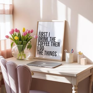 Funny Coffee Kitchen Print: "First I Drink Coffee" A3/A4 image 4