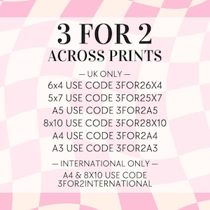 May include: A pink and white checkered background with the text "3 FOR 2 ACROSS PRINTS" in black. The text below lists different print sizes and corresponding discount codes for UK and international orders.