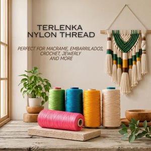 May include: Terlenka nylon thread spools in pink, green, blue, yellow, and beige. The text reads: TERLENKA NYLON THREAD. PERFECT FOR MACRAME, EMBARRILADOS, CROCHET, JEWERLY AND MORE. A macrame wall hanging with green, yellow, and beige cord is visible.