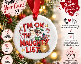 Naughty List Ornament, Funny Christmas Ornament, Personalized Elf Ornament, Santa Naughty List Gift, Custom Ceramic Christmas Keepsake