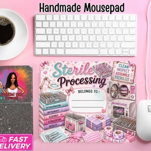 May include: A rectangular mousepad featuring a pink and white design with the text Sterile Processing, a section labeled Belongs To, and illustrations of medical equipment, surgical instruments, a magnifying lamp, and sterilization machines.