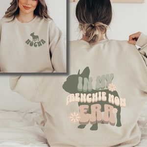 In My Frenchie Dog Mom Era Sweatshirt, Custom Frenchie Mom Crewneck, In My Era Custom, French Bulldog Mom Gift, Frenchie Dog Gift, Dog Name