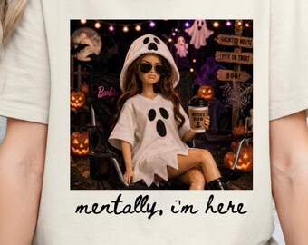 Mentally I'm here, Spooky Season T-Shirt: Women's Halloween Tshirt
