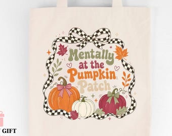 Mentally at the Pumpkin Patch Tote Bag: Autumn Shopping Bag