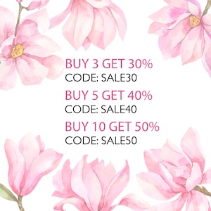 May include: Watercolor illustration featuring pink magnolia flowers arranged around text. The text reads "BUY 3 GET 30% CODE: SALE30", "BUY 5 GET 40% CODE: SALE40", and "BUY 10 GET 50% CODE: SALE50". The background is white.