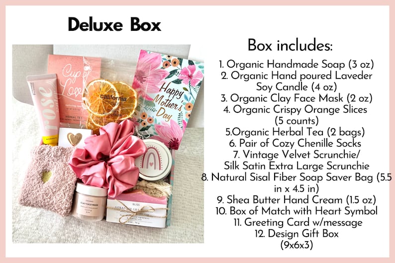 May include: A pink and white gift box filled with various items, including a pink headband, a small jar of face mask, a bar of soap, a card that says "Happy Mother's Day", and a pair of cozy socks. The box includes a variety of organic products, such as handmade soap, herbal tea, and a soy candle. The box is decorated with a pink ribbon and a gift tag.