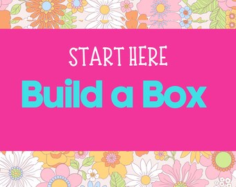 Build a Box Gift - Start Here - Create Your Own Gift Box - Custom Gift Boxes, Make Your Own Gift, Personalized Gifts, Birthday Gift