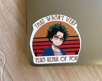 That Wasn&#39;t Very Plus Ultra of You Sticker | Meme Matte Waterproof Laptop Luggage Water Bottle Planner Notebook Die Cut Vinyl