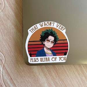 That Wasn't Very Plus Ultra of You Sticker | Meme Matte Waterproof Laptop Luggage Water Bottle Planner Notebook Die Cut Vinyl