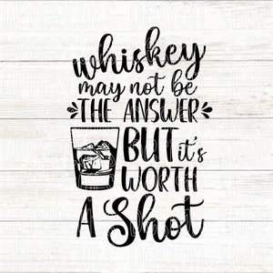 Le whisky n'est peut-être pas la solution mais ça vaut le coup SVG, whisky SVG, Png drôle à boire, fichier de coupe whisky pour Cricut