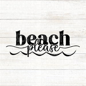Plage s'il vous plaît SVG, SVG de plage, vacances d'été SVG, fichier Svg de débardeur de plage bricolage, graphique cabas de plage bricolage, plage Vibes Png