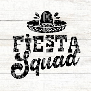 Fiesta Squad SVG, Cinco de Mayo SVG, Cinco de Mayo Party T-Shirt Graphic, Fiesta SVG, Viva la Mexico, May 5th Party Cut Files for Cricut