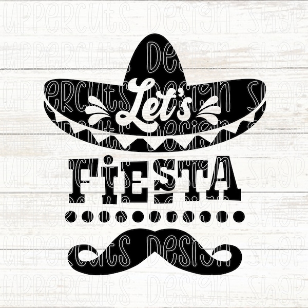 Let's Fiesta SVG, Cinco de Mayo Party SVG, Cinco de Mayo T-Shirt Graphic, Fiesta SVG, Moustache Svg, May 5th Party Cut Files for Cricut